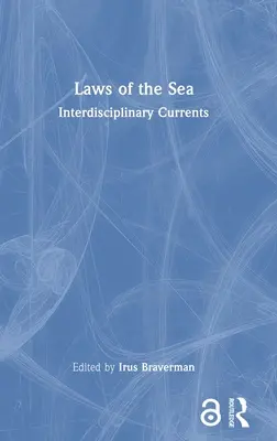 Leyes del mar: Corrientes interdisciplinarias - Laws of the Sea: Interdisciplinary Currents