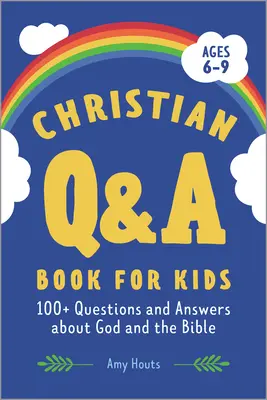 Libro de preguntas y respuestas cristianas para niños: más de 100 preguntas y respuestas sobre Dios y la Biblia - Christian Q&A Book for Kids: 100+ Questions and Answers about God and the Bible