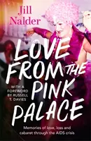 Amor desde el Pink Palace: Recuerdos de amor, pérdida y cabaret a través de la crisis del SIDA - Love from the Pink Palace - Memories of Love, Loss and Cabaret through the AIDS Crisis