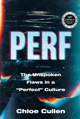 Perf: Los defectos inconfesables de una cultura perfecta - Perf: The Unspoken Flaws in a Perfect Culture