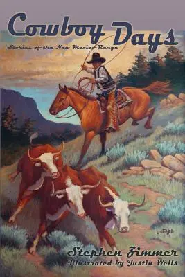 Cowboy Days, Historias de la sierra de Nuevo México - Cowboy Days, Stories of the New Mexico Range