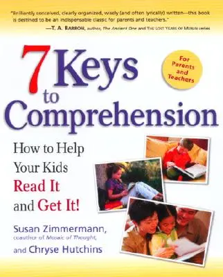 7 claves para la comprensión: Cómo ayudar a sus hijos a leer y comprender - 7 Keys to Comprehension: How to Help Your Kids Read It and Get It!