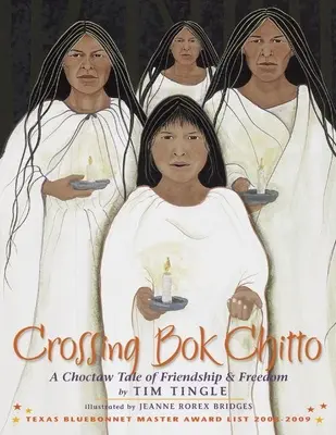 Crossing Bok Chitto: A Choctaw Tale of Friendship & Freedom (Cruzando Bok Chitto: Un cuento choctaw de amistad y libertad) - Crossing Bok Chitto: A Choctaw Tale of Friendship & Freedom