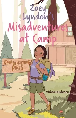 Las desventuras de Zoey Lyndon en el campamento - Zoey Lyndon's Misadventures at Camp