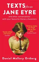 Textos de Jane Eyre - Y otras conversaciones con tus personajes literarios favoritos - Texts from Jane Eyre - And other conversations with your favourite literary characters
