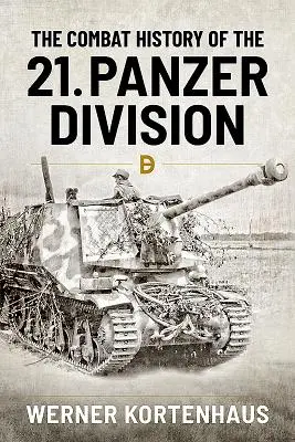 Historia de combate de la 21ª División Panzer - The Combat History of the 21st Panzer Division