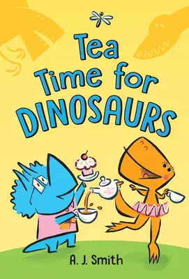 La hora del té de los dinosaurios - Tea Time for Dinosaurs