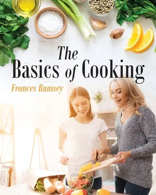 Los fundamentos de la cocina - The Basics of Cooking