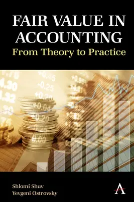 El valor razonable en contabilidad: De la teoría a la práctica - Fair Value in Accounting: From Theory to Practice