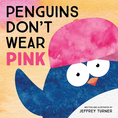 Los pingüinos no visten de rosa - Penguins Don't Wear Pink