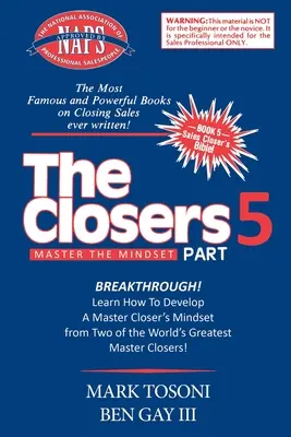 Master the Closers Mindset Breakthrough: Aprenda a desarrollar una mentalidad de maestro cerrador de la mano de dos de los mejores maestros cerradores del mundo. - Master the Closers Mindset Breakthrough: Learn How to Develop a Master Closer's Mindset from Two of the World's Greatest Master Closers!