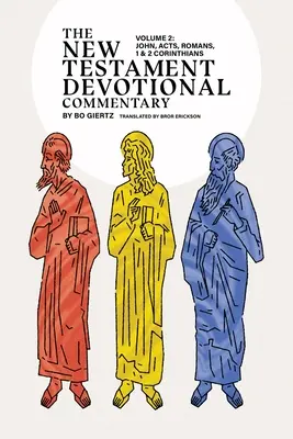 Comentario devocional del Nuevo Testamento, volumen 2: Juan, Hechos, Romanos, 1 y 2 Corintios - The New Testament Devotional Commentary, Volume 2: John, Acts, Romans, 1 & 2 Corinthians