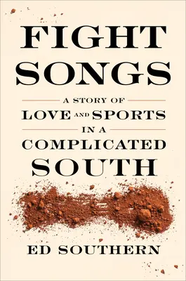 Fight Songs: Una historia de amor y deporte en un sur complicado - Fight Songs: A Story of Love and Sports in a Complicated South