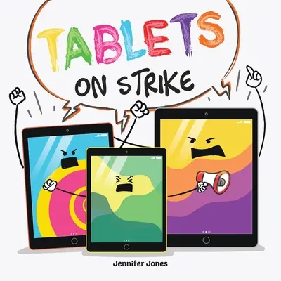 Tabletas en huelga: Un libro divertido, rimado y para leer en voz alta sobre la responsabilidad con el material escolar. - Tablets on Strike: A Funny, Rhyming, Read Aloud About Responsibility With School Supplies