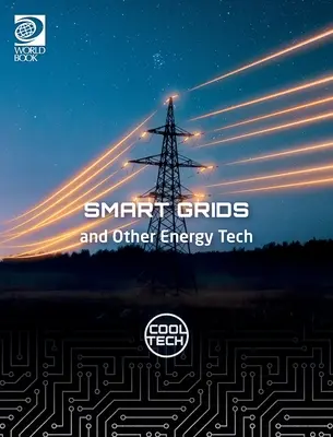 Cool Tech 2: Redes inteligentes y otras tecnologías energéticas - Cool Tech 2: Smart Grids and Other Energy Tech