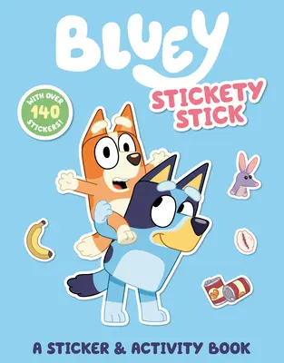 Bluey Stickety Stick: Un libro de pegatinas y actividades - Bluey: Stickety Stick: A Sticker & Activity Book