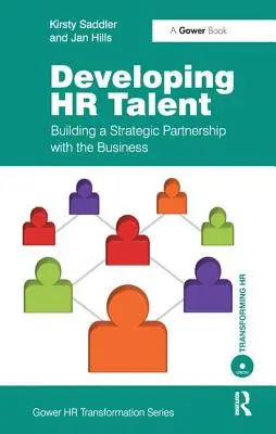 Desarrollo del talento en RRHH: Construyendo una asociación estratégica con la empresa - Developing HR Talent: Building a Strategic Partnership with the Business