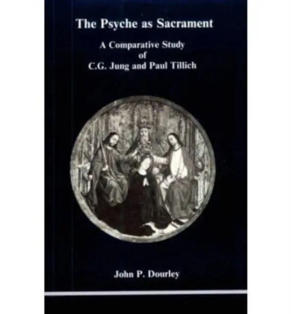 La psique como sacramento: estudio comparativo de C.G. Jung y Paul Tillich - Psyche as Sacrament - A Comparative Study of C.G. Jung and Paul Tillich