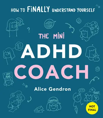 El mini entrenador del TDAH: Herramientas y apoyo para hacer la vida más fácil: una guía visual - The Mini ADHD Coach: Tools and Support to Make Life Easier--A Visual Guide