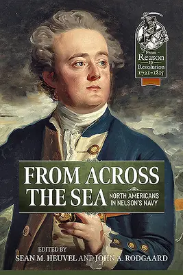 Desde el otro lado del mar: Norteamericanos en la Armada de Nelson - From Across the Sea: North Americans in Nelson's Navy