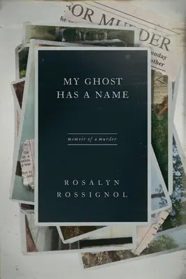 Mi fantasma tiene nombre: Memorias de un asesinato - My Ghost Has a Name: Memoir of a Murder