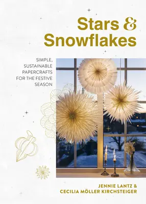 Estrellas y copos de nieve: Manualidades sencillas y sostenibles para estas fiestas - Stars & Snowflakes: Simple, Sustainable Papercrafts for the Festive Season