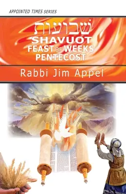 Shavuot, Fiesta de las Semanas, Pentecostés - Shavuot, Feast of Weeks, Pentecost