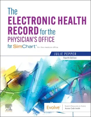 La historia clínica electrónica para el consultorio médico: Simchart para la consulta médica - The Electronic Health Record for the Physician's Office: For Simchart for the Medical Office