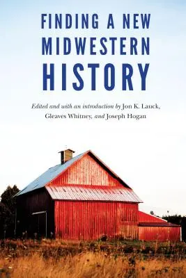 En busca de una nueva historia del Medio Oeste - Finding a New Midwestern History