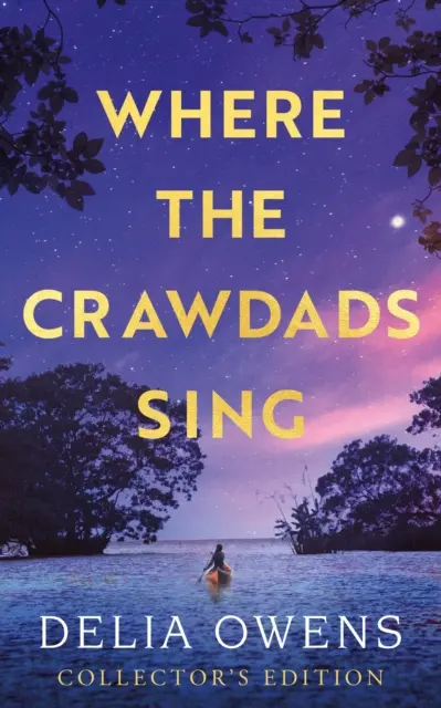 Donde cantan los cangrejos - Edición de coleccionista - Where the Crawdads Sing - Collector's Edition