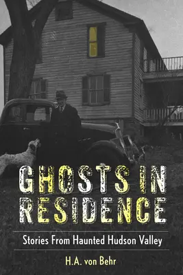 Fantasmas residentes: Historias de Haunted Hudson Valley - Ghosts in Residence: Stories from Haunted Hudson Valley