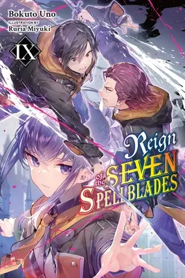 Reign of the Seven Spellblades, Vol. 9 (Novela Ligera) - Reign of the Seven Spellblades, Vol. 9 (Light Novel)
