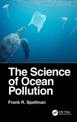 La ciencia de la contaminación oceánica - The Science of Ocean Pollution