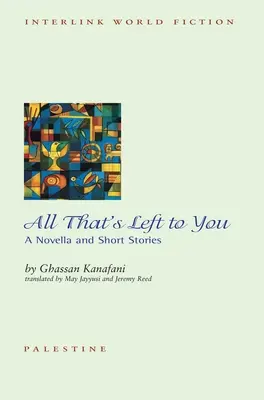 Todo lo que te queda: Una novela y otros relatos - All That's Left to You: A Novella and Other Stories