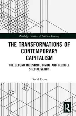 Transformaciones del capitalismo contemporáneo: La segunda división industrial y la especialización flexible - Transformations of Contemporary Capitalism: The Second Industrial Divide and Flexible Specialisation