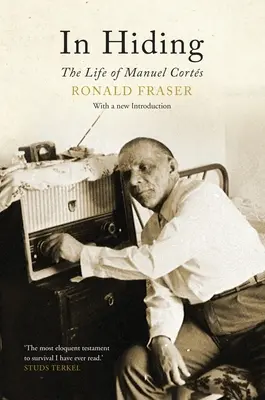 En la clandestinidad: La vida de Manuel Cortés - In Hiding: The Life of Manuel Cortes