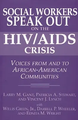Los trabajadores sociales hablan de la crisis del VIH/SIDA: Voces de y para las comunidades afroamericanas - Social Workers Speak Out on the HIV/AIDS Crisis: Voices from and to African-American Communities