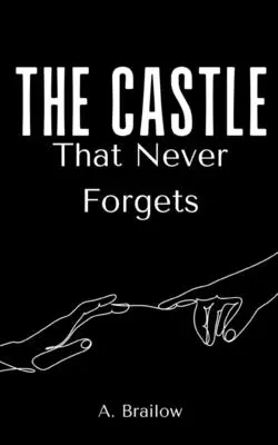El castillo que nunca olvida - The Castle That Never Forgets