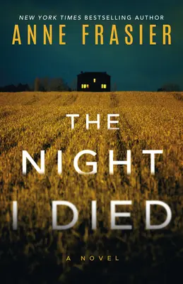 La noche que morí: novela de suspense - The Night I Died: A Thriller