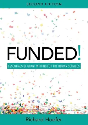 ¡Financiado! Fundamentos de la redacción de subvenciones para los servicios humanos - Funded!: Essentials of Grant Writing for the Human Services