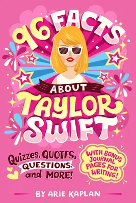 96 datos sobre Taylor Swift: Cuestionarios, citas, preguntas y mucho más. Con páginas adicionales para escribir. - 96 Facts About Taylor Swift: Quizzes, Quotes, Questions, and More! With Bonus Journal Pages for Writing!