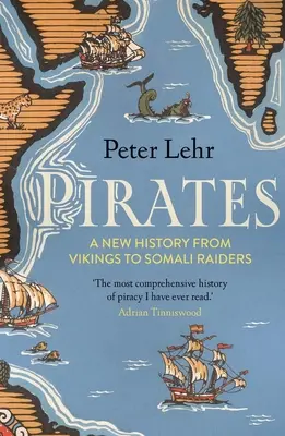 Piratas: Una nueva historia, de los vikingos a los piratas somalíes - Pirates: A New History, from Vikings to Somali Raiders