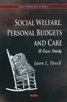 Bienestar social, presupuestos personales y asistencia - Un estudio de caso - Social Welfare, Personal Budgets & Care - A Case Study