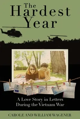 El año más duro: Una historia de amor en cartas durante la guerra de Vietnam - The Hardest Year: A Love Story in Letters During the Vietnam War