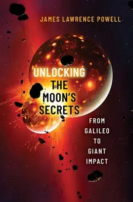 Desvelar los secretos de la Luna: De Galileo al impacto gigante - Unlocking the Moon's Secrets: From Galileo to Giant Impact