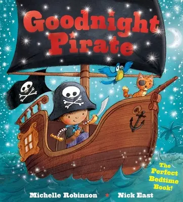 Buenas noches Pirata: El libro perfecto para antes de dormir - Goodnight Pirate: The Perfect Bedtime Book!