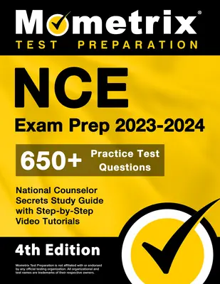 NCE Exam Prep 2023-2024 - 650+ Practice Test Questions, National Counselor Secrets Study Guide with Step-By-Step Video Tutorials: [4ª Edición] - NCE Exam Prep 2023-2024 - 650+ Practice Test Questions, National Counselor Secrets Study Guide with Step-By-Step Video Tutorials: [4th Edition]