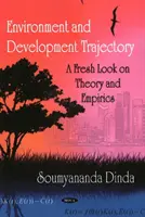 Trayectoria del medio ambiente y el desarrollo - Una nueva mirada a la teoría y la empiria - Environment & Development Trajectory - A Fresh Look on Theory & Empirics