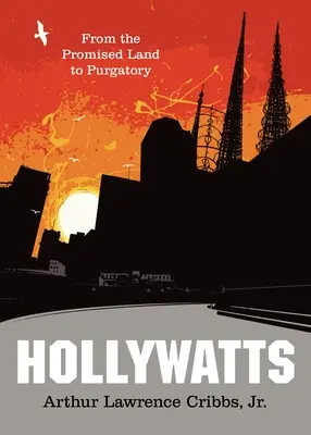 Hollywatts: De la tierra prometida al purgatorio - Hollywatts: From the Promised Land to Purgatory