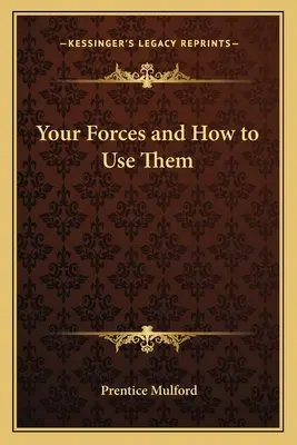 Tus Fuerzas y Cómo Utilizarlas - Your Forces and How to Use Them